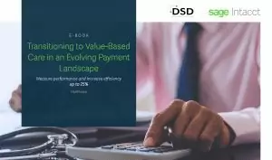 Transitioning To Value-Based Care In An Evolving Payment Landscape